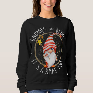 Gnomies And Bling It`s a Xmas Thing - Cute Christm Sweatshirt