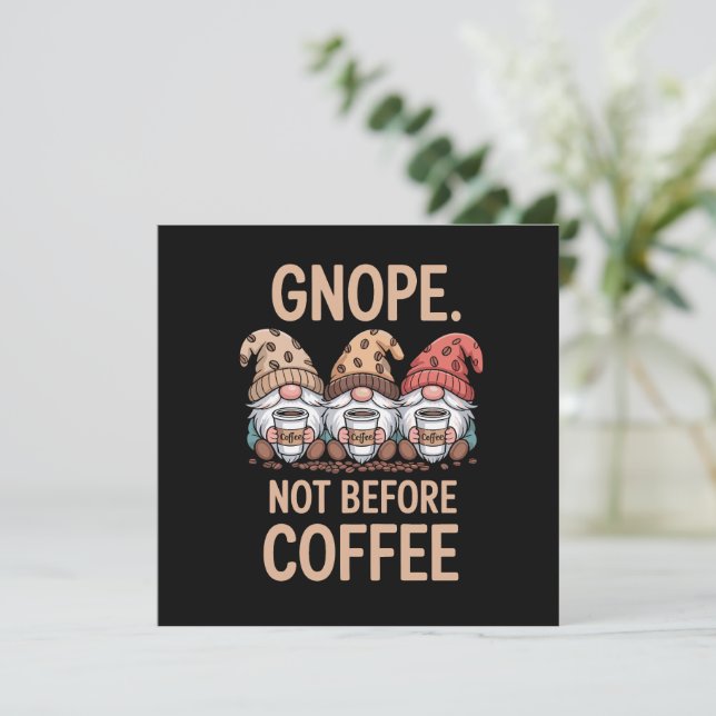 Gnope Not Before Coffee Three Gnomes Cafein  Holiday Card (Standing Front)