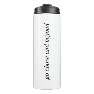 Go Above and Beyond Thermal Tumbler