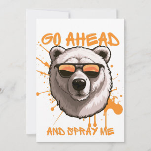 Go Ahead and Spray Me – Bear in Sunglasses Holiday Card