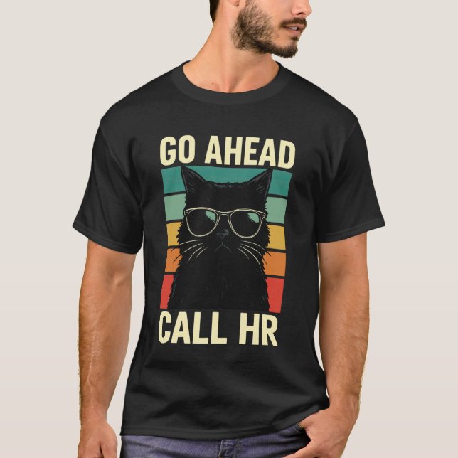 Go Ahead Call HR T-Shirt (Front)