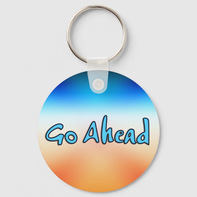 Go Ahead Key Ring (Front)