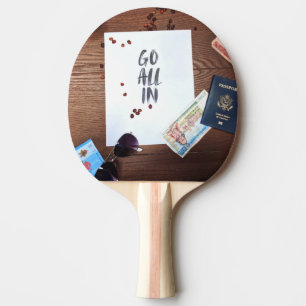 Go All In, Travel Take A Risk Ping Pong Paddle
