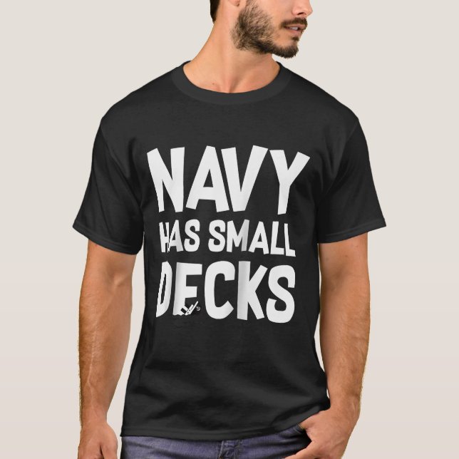 Go Army Beat Navy 2019 Navy Has Small Decks  T-Shirt (Front)