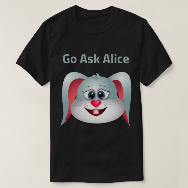 Go ask Alice  (9) T-Shirt (Design Front)