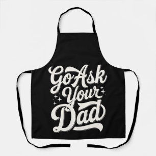 Go Ask Your Dad Funny Mum Mother’s Day Vintage Apron