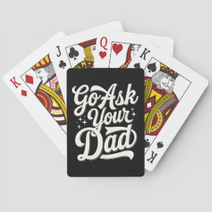 Go Ask Your Dad Funny Mum Mother’s Day Vintage Playing Cards