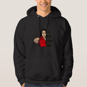 Go Ask Your Dad Quote Mother's Day Cute Mummy Hoodie