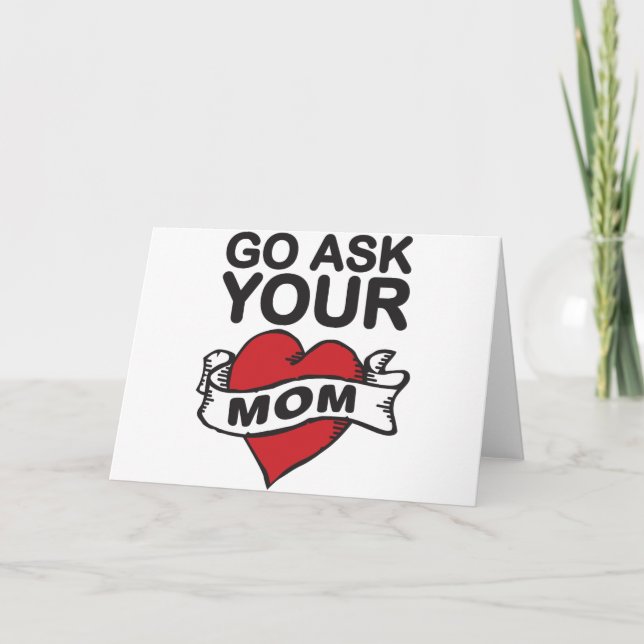 Go ask your mum card (Front)