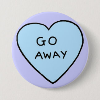 Go Away 7.5 Cm Round Badge