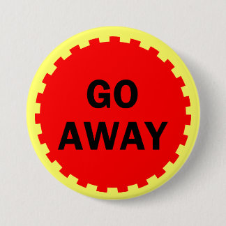 Go Away 7.5 Cm Round Badge