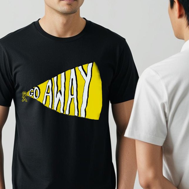 Go away Funny Self-Care & Me Time Shirt (Creator Uploaded)