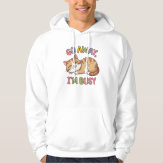 Go away, I'm busy Hoodie