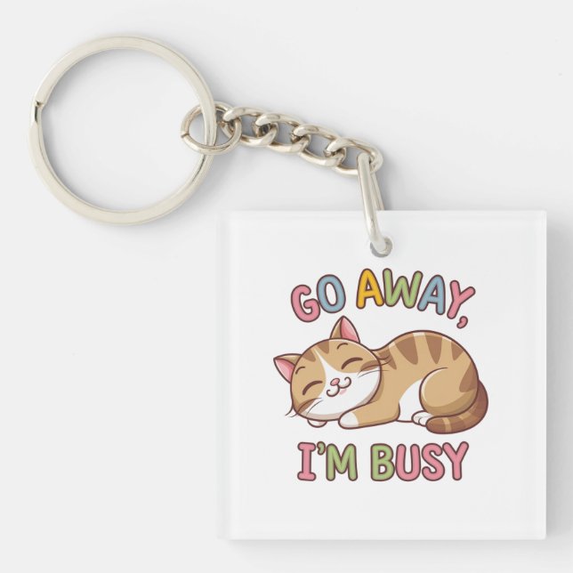 Go away, I'm busy Key Ring (Front)