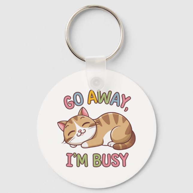 Go away, I'm busy Key Ring (Front)