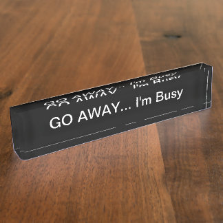 Go Away I'm Busy Office Sign Nameplate