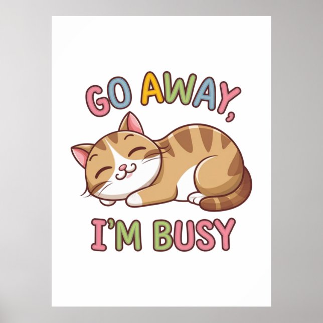 Go away, I'm busy Poster (Front)
