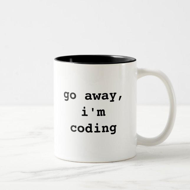 Go Away, I'm Coding Coffee Mug (Right)