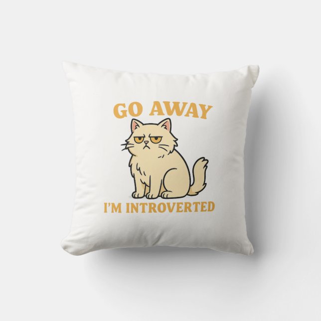 Go Away I'm Introverted – Funny Cat Shirt Cushion (Front)