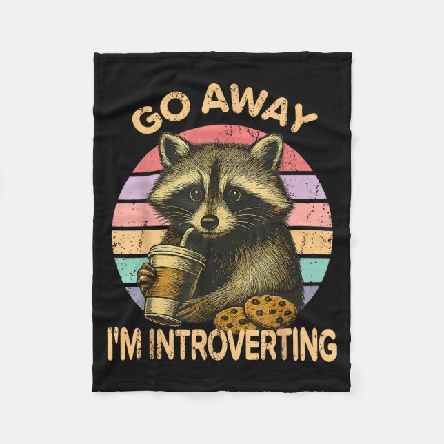 Go Away I'm Introverting Funny Raccoon Sarcastic  Fleece Blanket (Front)