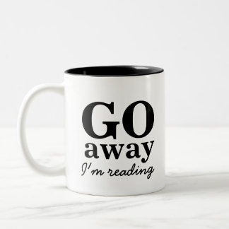 Go Away, I'm Reading Book Lovers Coffee Mug