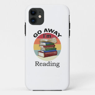Go Away I'm Reading Funny Book Reader Bookworm Case-Mate iPhone Case