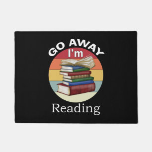 Go Away I'm Reading Funny Book Reader Bookworm Doormat