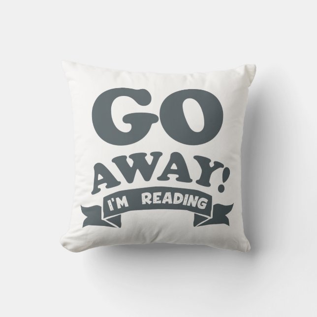 Go Away! I'm Reading Silent Warning Cushion (Front)