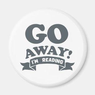 Go Away! I'm Reading Silent Warning Magnet