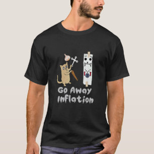 Go Away Inflation Exorcist Cat Drives Off Inflati T-Shirt