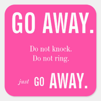 GO AWAY STICKER