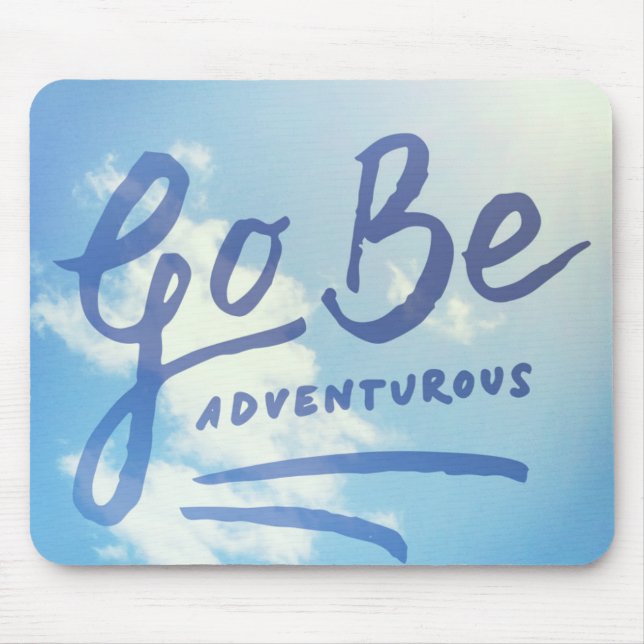 Go Be Adventurous Sky Mouse Pad (Front)