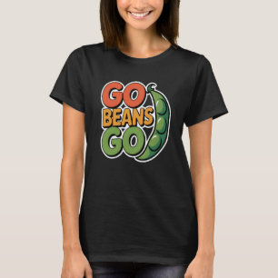 Go Beans Go Vegan Power Plant Foods Lover Healthy T-Shirt