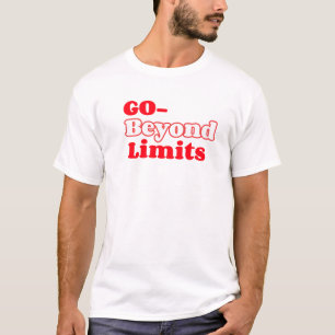 Go Beyond Limits" – motivational t shirt