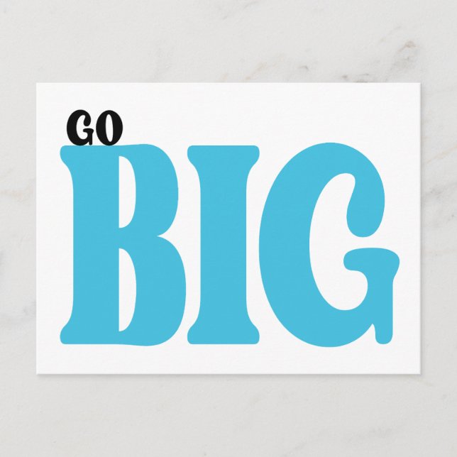 Go Big Motivational Quote Postcard (Front)