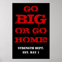 GO BIG OR GO HOME! Weightlifting Gym Poster