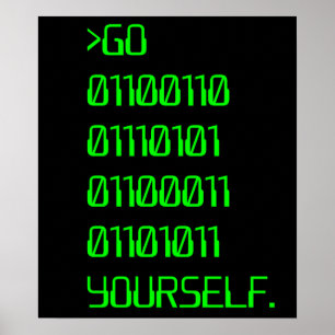 Go ( Binary Curse Word ) Yourself Poster