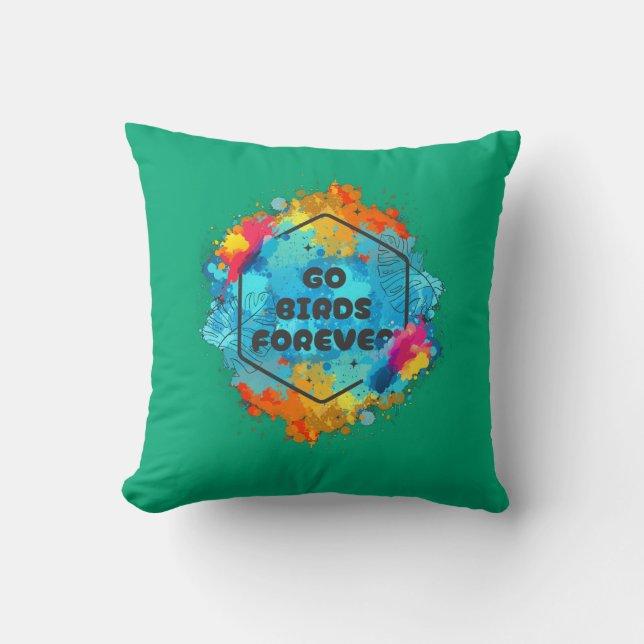 Go Birds Forever Throw Pillow  (Front)
