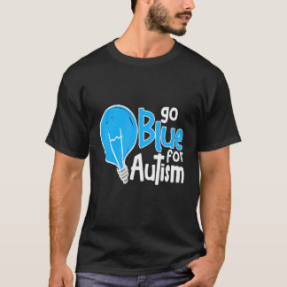 Go Blue For Autism Autism Awareness T-Shirt