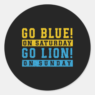 Go Blue On Saturday - Go Lion On Sunday! Football  Classic Round Sticker