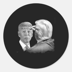 Go Brandon Trump Writes On Bidens Forehead Classic Round Sticker