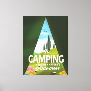 Go Camping In mother nature's wilderness Canvas Print