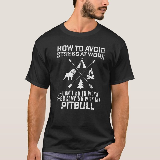 Go Camping With My Pitbull T-Shirt (Front)