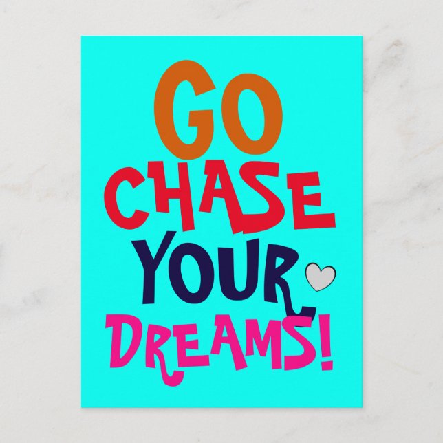GO CHASE YOUR DREAMS Colourful Motivational Postcard (Front)