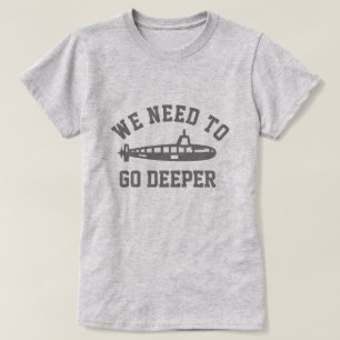 Go Deeper T-Shirt