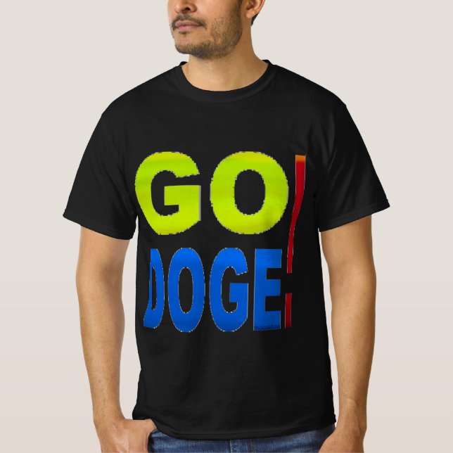 GO DOGE! Bye Felecia!  T-Shirt (Front)