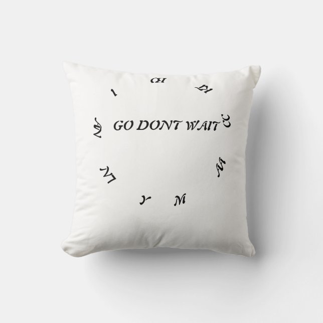 GO DONT WAIT ,MACKE ANY ACTION CUSHION (Front)