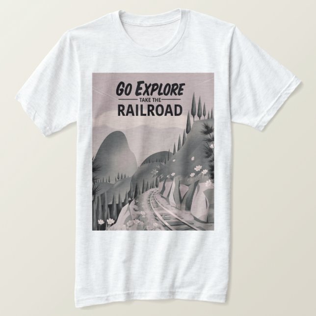 Go Explore take the Railroad T-Shirt (Design Front)