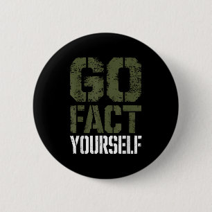 Go Fact Yourself Funny Military Stencil Tactical S 6 Cm Round Badge