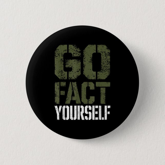 Go Fact Yourself Funny Military Stencil Tactical S 6 Cm Round Badge (Front)